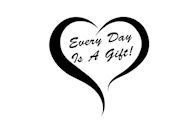 Every Day Is A Gift