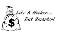 Like A Hooker.... But Smarter!